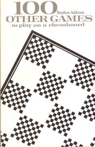 100 Other Games to Play on a Chessboard (1983)