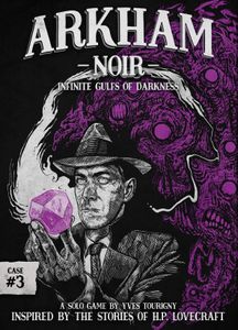 Arkham Noir: Case #3 – Infinite Gulfs of Darkness (2021)