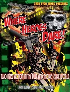 Where Heroes Dare! Two Fisted Action in the Pulp and Movie Serial World (2009)