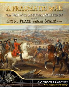 A Pragmatic War: The War of the Austrian Succession 1741 – 1748 (2019)