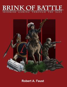 Brink of Battle: Skirmish Gaming Through the Ages (2012)