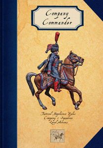 Company Commander: Tactical Napoleonic Rules Company & Squadron Level Actions (2017)