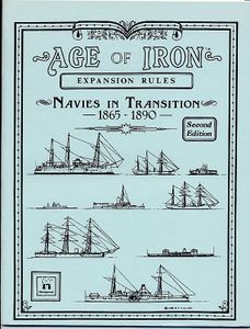 Age of Iron Expansion Rules: Navies in Transition 1865-1890 (1990)