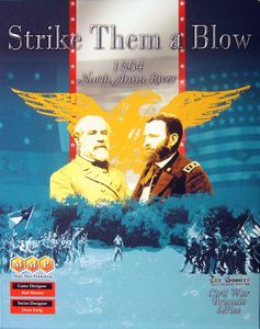 Strike Them a Blow: 1864 North Anna River (2006)
