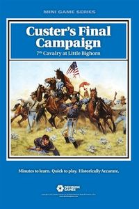 Custer's Final Campaign: 7th Cavalry at Little Bighorn (2012)