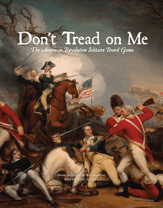 Don't Tread on Me: The American Revolution Solitaire Board Game (2014)