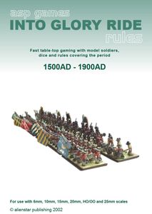 Into Glory Ride: Fast table-top gaming with model soldiers, dice and rules covering the period 1500AD - 1900AD (2002)