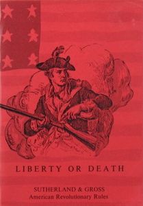 Liberty or Death: American Revolutionary Rules (1990)