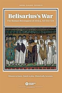 Belisarius's War: The Roman Reconquest of Africa, AD 533-534 (2012)
