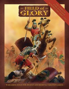 Field of Glory: Ancient and Medieval Wargaming Rules (2008)