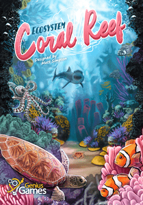 Ecosystem: Coral Reef (2022)