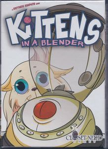 Kittens in a Blender (2011)
