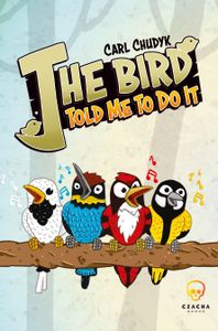 The Bird Told Me to Do It (2016)