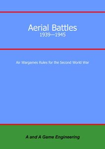 Aerial Battles: 1939-1945 – Air Wargame Rules for the Second World War (2020)