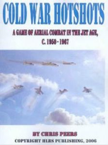 Cold War Hotshots: A Game of Aerial Combat in the Jet Age, c. 1950-1967 (2006)