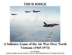 Thud Ridge: A Solitaire Game of the Air War over North Vietnam (2014)