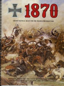 1870: Grand Tactical Rules for the Franco-Prussian War (2001)