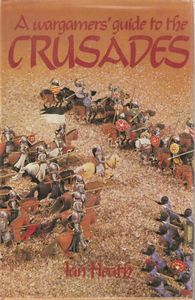 A Wargamers' Guide to the Crusades (1980)