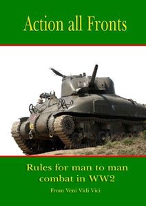 Action all Fronts: Rules for Man to Man Combat in WW2 (2015)