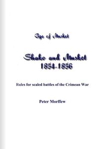 Age of Musket: Shako and Musket 1854-1856 – Rules for scaled battles of the Crimean War (1996)