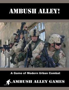 Ambush Alley! A Game of Modern Urban Combat (2007)