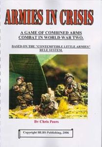 Armies in Crisis: A Game of Combined Arms Combat in World War Two (2006)