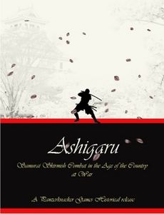 Ashigaru: Samurai Combat in the Age of the Country at War (2012)