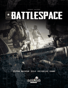 Battlespace: Ultra Modern Solo Skirmish Game (2020)
