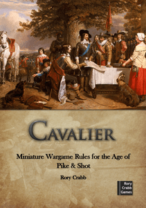 Cavalier: Miniature Wargame Rules for the Age of Pike & Shot (2017)