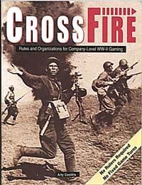 CrossFire: Rules and Organizations for Company Level WW II Gaming (1996)