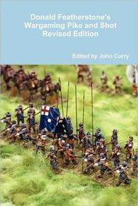 Donald Featherstone's Wargaming Pike and Shot Revised Edition (2010)