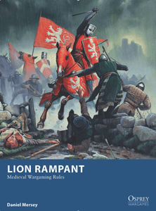 Lion Rampant: Medieval Wargaming Rules (2014)