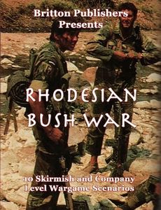 Rhodesian Bush War: 10 Skirmish and Company Level Wargame Scenarios (2015)