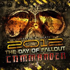 2012: The Day of Fallout – Commander (2011)