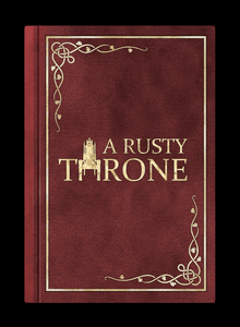 A Rusty Throne (2019)