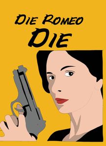 Die, Romeo, Die! (2014)