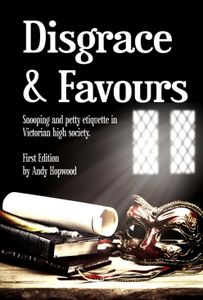 Disgrace & Favours (2013)