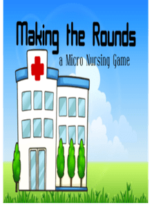 Making the Rounds: A Micro Nursing Game (2021)