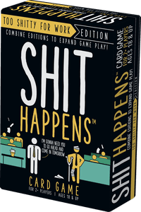 Shit Happens: Too Shitty for Work (2018)