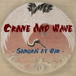 Crane & Wave: Samurai at War (2018)