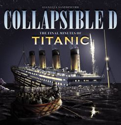 Collapsible D: The Final Minutes of the Titanic (2012)