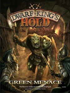 Dwarf King's Hold: Green Menace (2011)