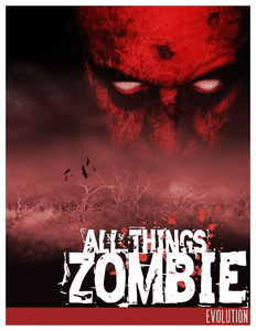 All Things Zombie: Evolution (2018)