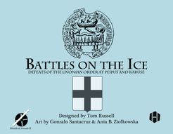 Battles on the Ice: Defeats of the Livonian Order at Peipus and Karuse (2017)
