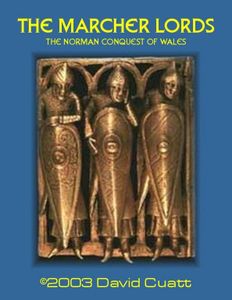 The Marcher Lords: The Norman Conquest of Wales (2003)