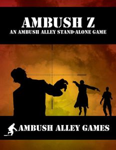 Ambush Z: An Ambush Alley Stand-Alone Game (2008)