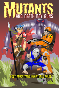 Mutants and Death Ray Guns (2008)