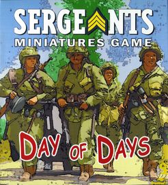 Sergeants Miniatures Game: Day of Days (2011)