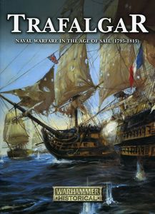 Trafalgar: Naval Warfare in the Age of Sail (1795-1815)