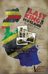 The Last King of Scotland: The Uganda-Tanzania War 1978-1979 (2011)